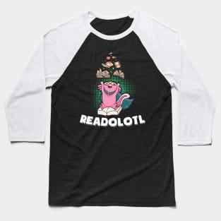 Reading Axolotl Mexican Salamander Readolotl Baseball T-Shirt